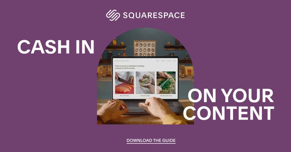 Download the Squarespace guide to learn how you can monetize your digital content.