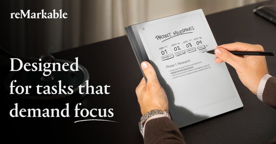 The only digital notebook designed to help you focus. Stay in the zone and make real breakthroughs with reMarkable.